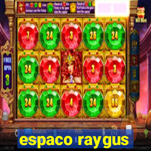 espaco raygus