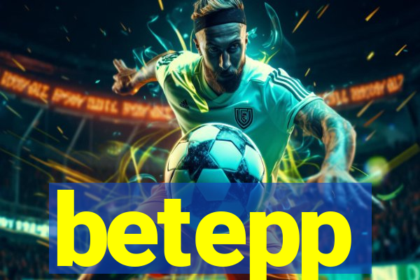 betepp