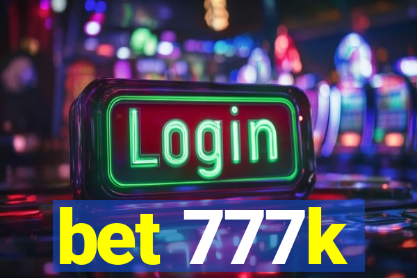 bet 777k