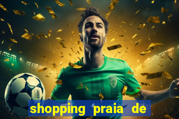shopping praia de belas cinema