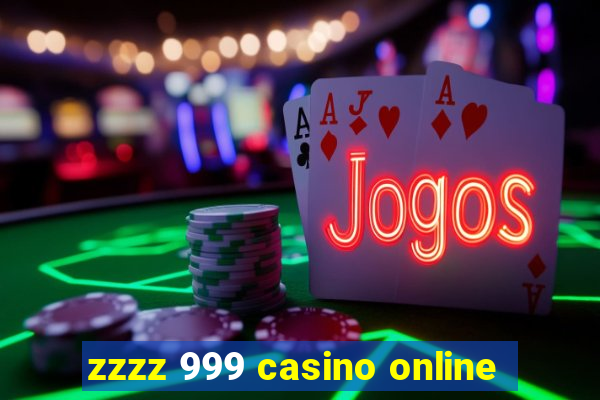 zzzz 999 casino online