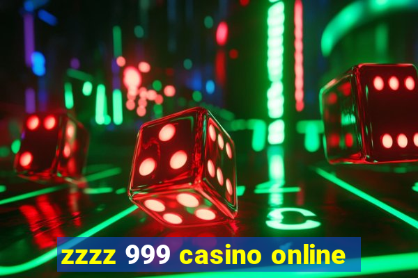 zzzz 999 casino online