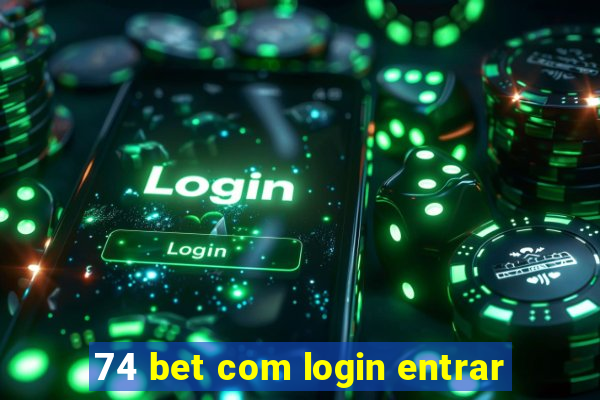 74 bet com login entrar