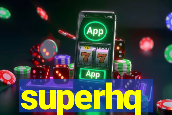 superhq
