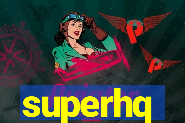 superhq