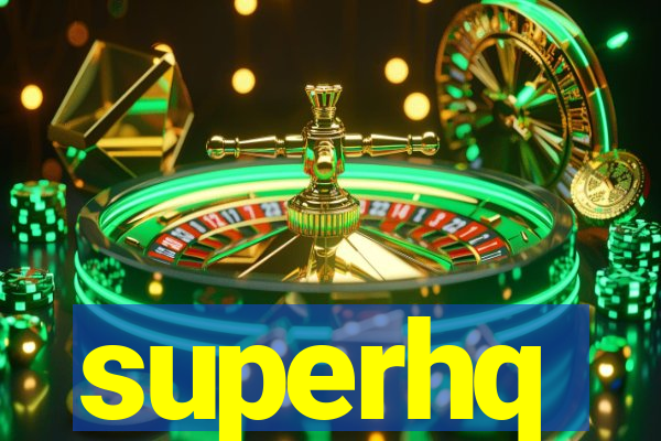 superhq