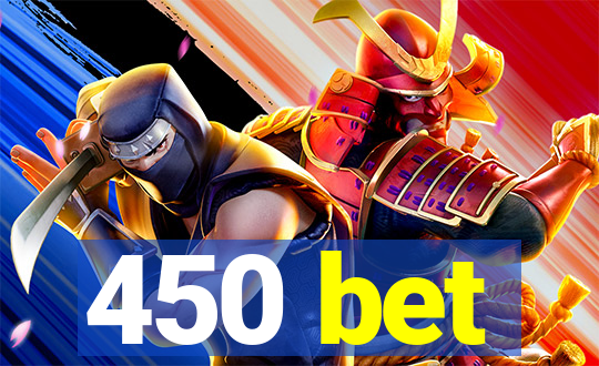 450 bet