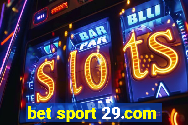 bet sport 29.com