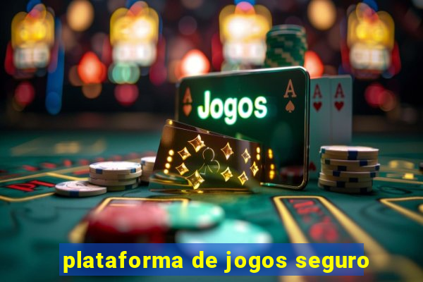 plataforma de jogos seguro