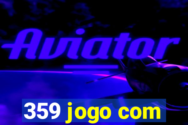 359 jogo com