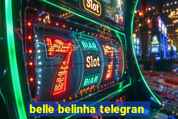 belle belinha telegran