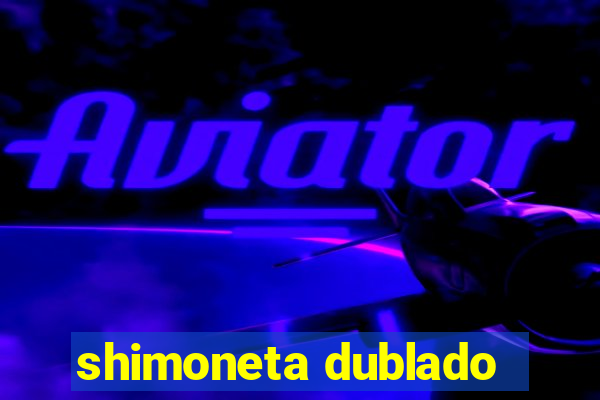 shimoneta dublado