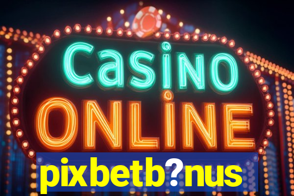 pixbetb?nus