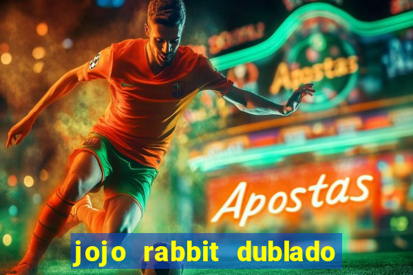 jojo rabbit dublado assistir online