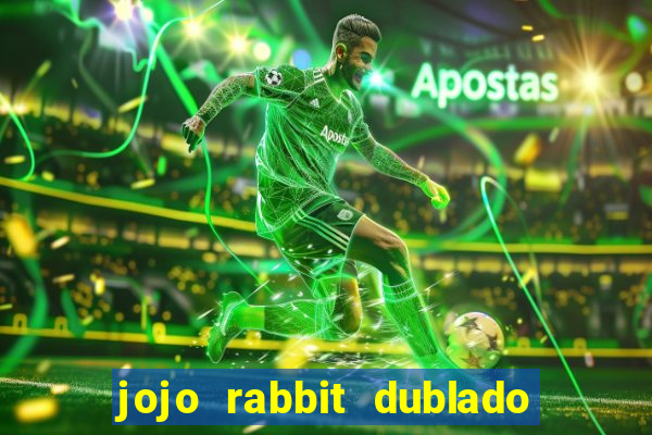 jojo rabbit dublado assistir online