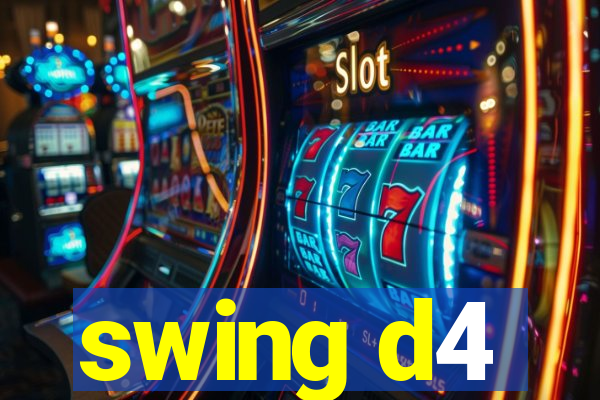 swing d4