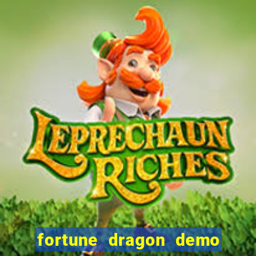 fortune dragon demo bet 500