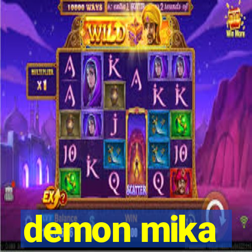 demon mika