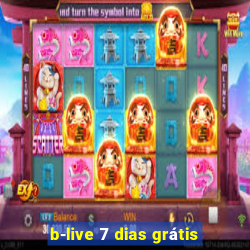 b-live 7 dias grátis