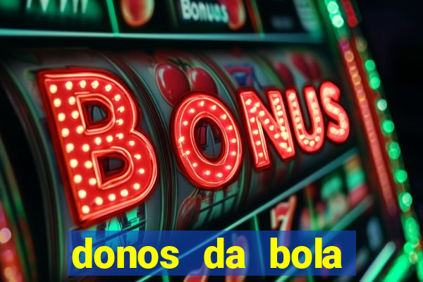 donos da bola apostas esportivas