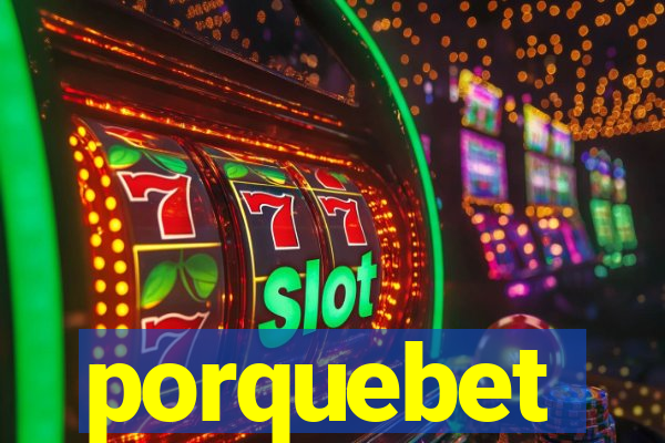 porquebet