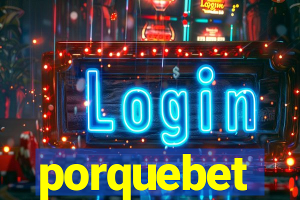 porquebet