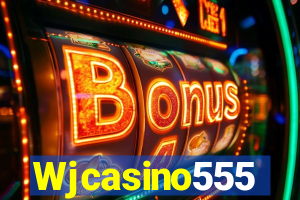 Wjcasino555