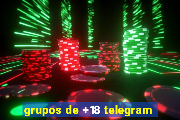 grupos de +18 telegram