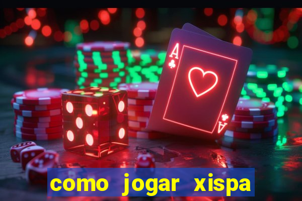como jogar xispa no jogo do bicho