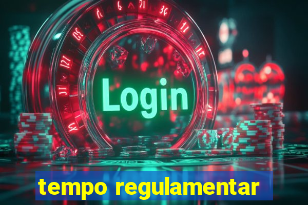 tempo regulamentar