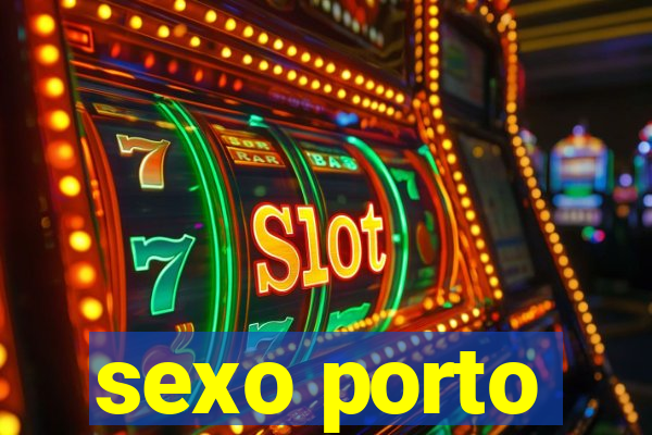 sexo porto