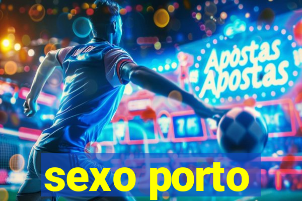 sexo porto