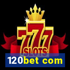 120bet com