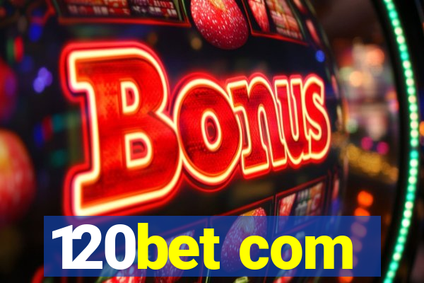 120bet com