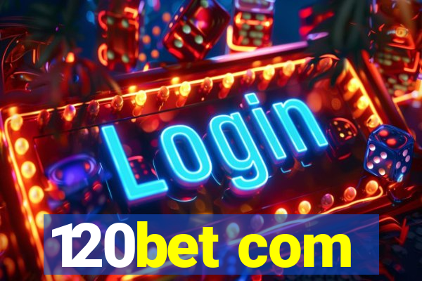 120bet com