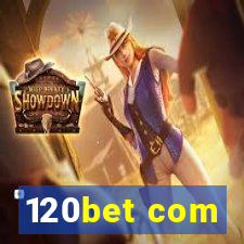 120bet com