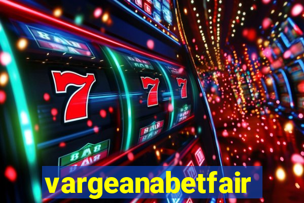 vargeanabetfair