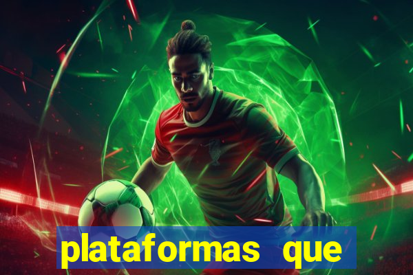 plataformas que estao pagando bem