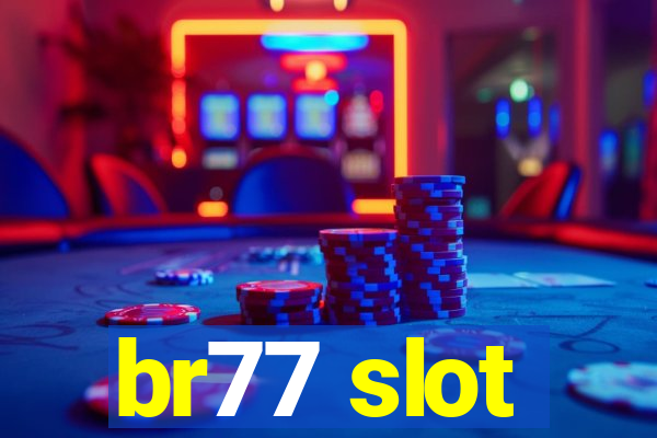 br77 slot