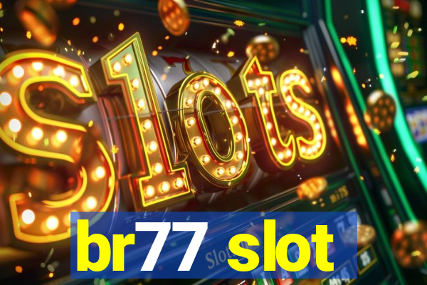 br77 slot