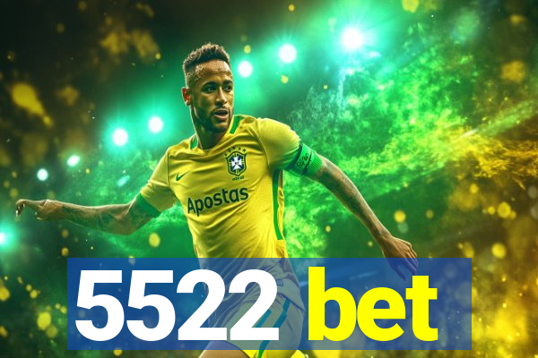 5522 bet