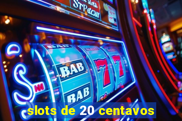 slots de 20 centavos