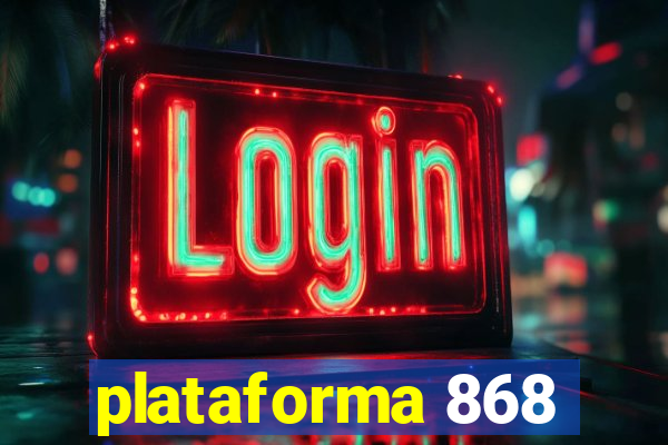 plataforma 868