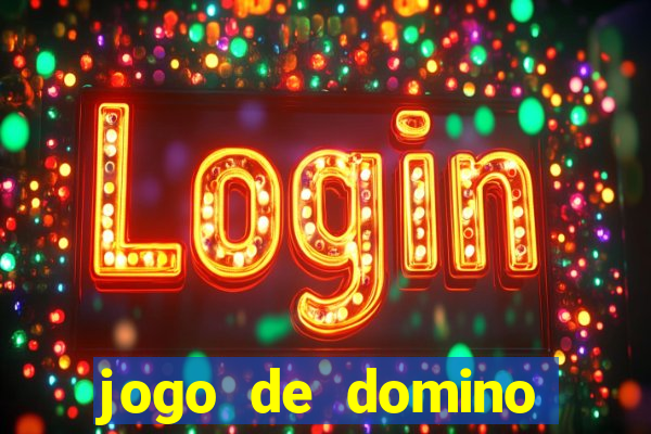 jogo de domino valendo dinheiro real