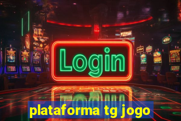 plataforma tg jogo