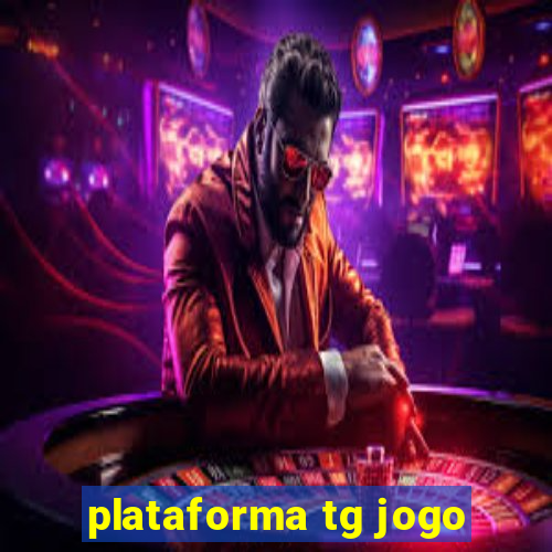plataforma tg jogo