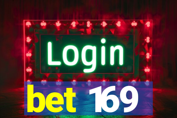 bet 169