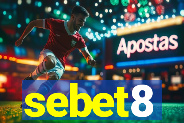 sebet8