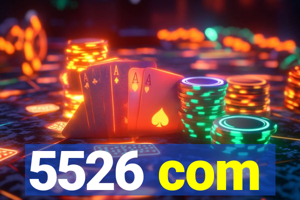 5526 com
