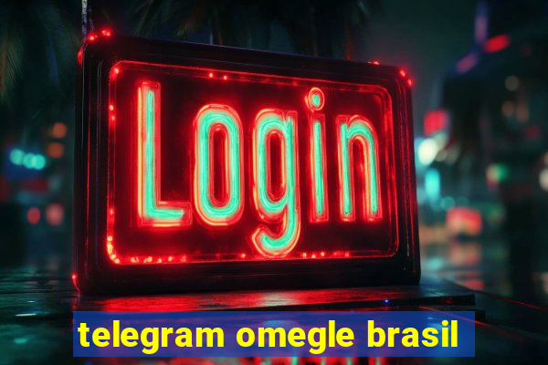 telegram omegle brasil